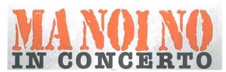 Sabata 3 febbraio - MA NOI NO in concerto